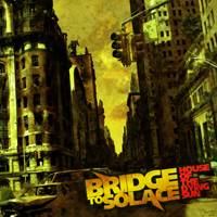 Bridge To Solace : House of the Dying Sun